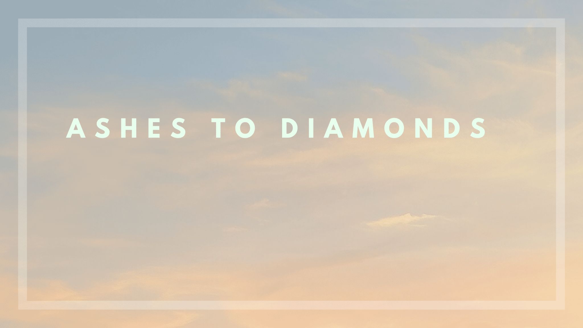 Ashes to Diamond